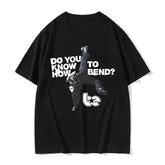 Camisa Hit Me Hard and Soft - Do You Know To How Bend